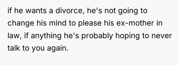 if he wants a divorce, he's not going to change...