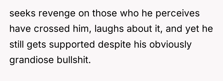 seeks revenge on those who he perceives have crossed him,...