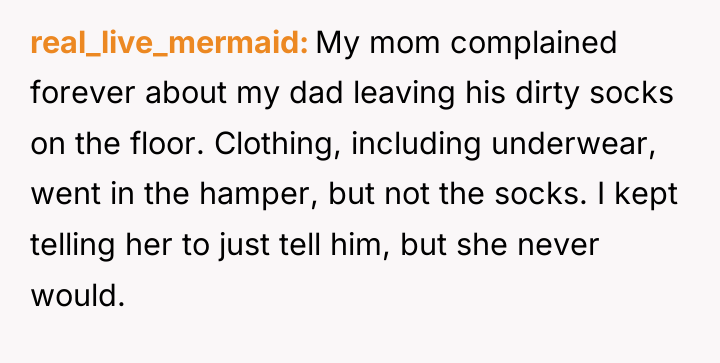 real_live_mermaid My mom complained forever about my dad leaving his...