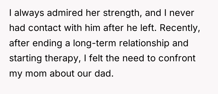 I always admired her strength, and I never had contact...