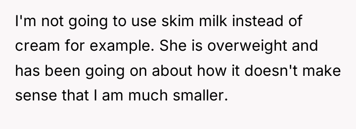 I'm not going to use skim milk instead of cream...