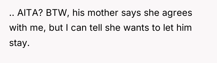 .. AITA? BTW, his mother says she agrees with me,...