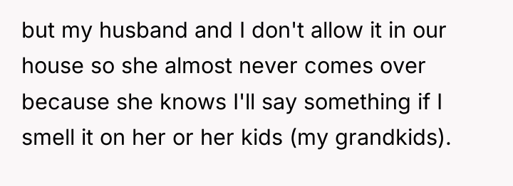 but my husband and I don't allow it in our...