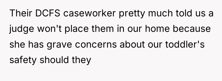 Their DCFS caseworker pretty much told us a judge won't...