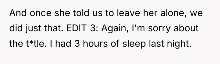And once she told us to leave her alone, we...