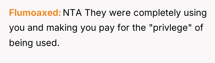 Flumoaxed NTA They were completely using you and making you...