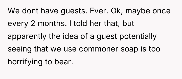 We dont have guests. Ever. Ok, maybe once every 2...