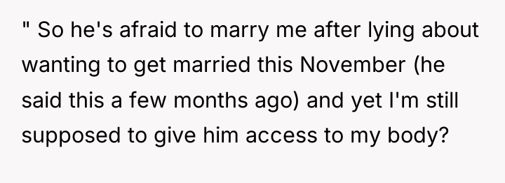 " So he's afraid to marry me after lying about...
