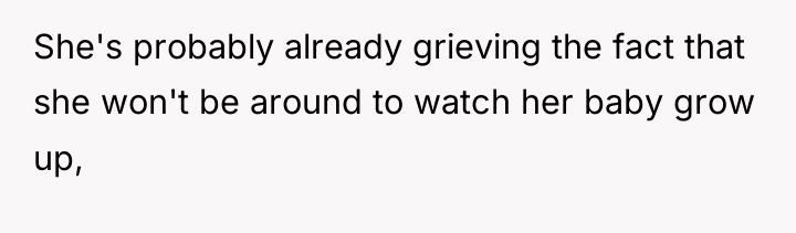 She's probably already grieving the fact that she won't be...