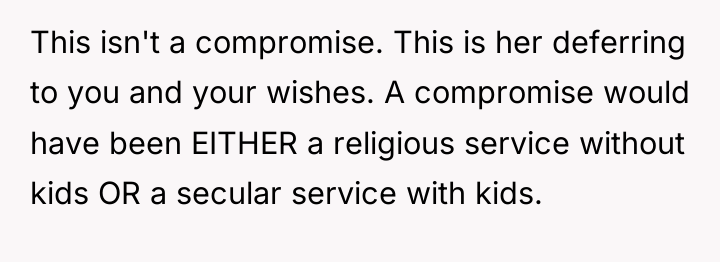 This isn't a compromise. This is her deferring to you...