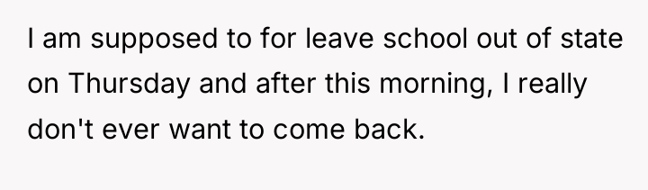 I am supposed to for leave school out of state...