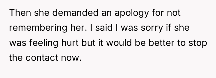 Then she demanded an apology for not remembering her. I...