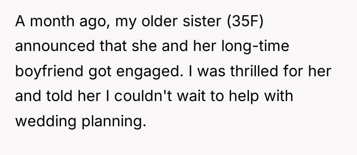 A month ago, my older sister (35F) announced that she...