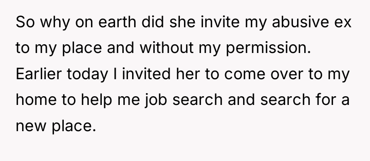 So why on earth did she invite my abusive ex...