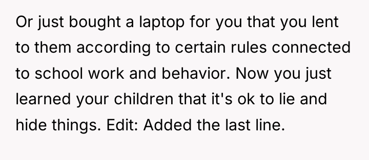 Or just bought a laptop for you that you lent...