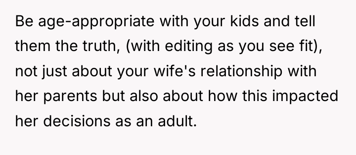Be age-appropriate with your kids and tell them the truth,...