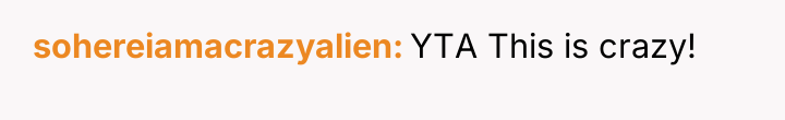 sohereiamacrazyalien YTA This is crazy!