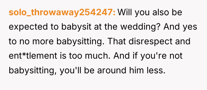 solo_throwaway254247 Will you also be expected to babysit at the...
