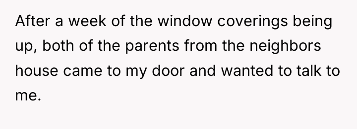 After a week of the window coverings being up, both...