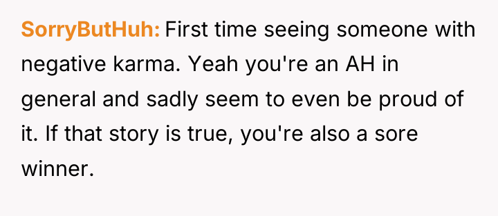SorryButHuh First time seeing someone with negative karma. Yeah you're...