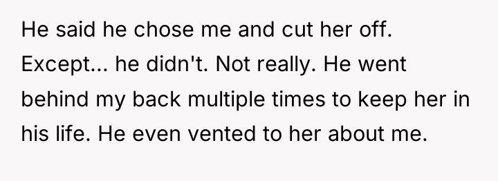 He said he chose me and cut her off. Except......