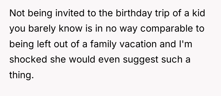 Not being invited to the birthday trip of a kid...