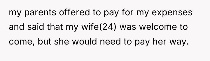 my parents offered to pay for my expenses and said...