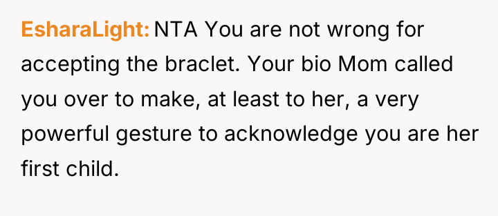 EsharaLight NTA You are not wrong for accepting the braclet....