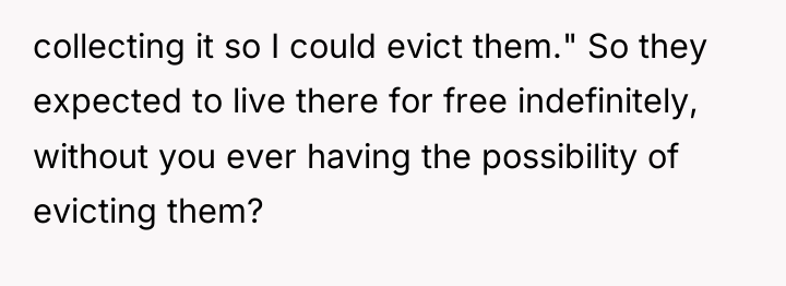 collecting it so I could evict them." So they expected...