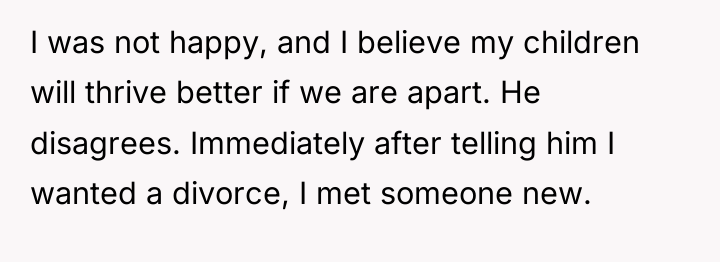 I was not happy, and I believe my children will...