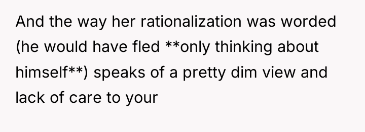 And the way her rationalization was worded (he would have...