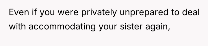 Even if you were privately unprepared to deal with accommodating...