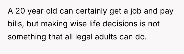 A 20 year old can certainly get a job and...