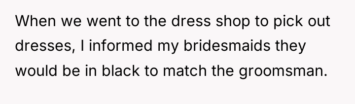 When we went to the dress shop to pick out...