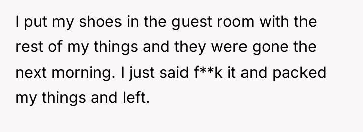 I put my shoes in the guest room with the...