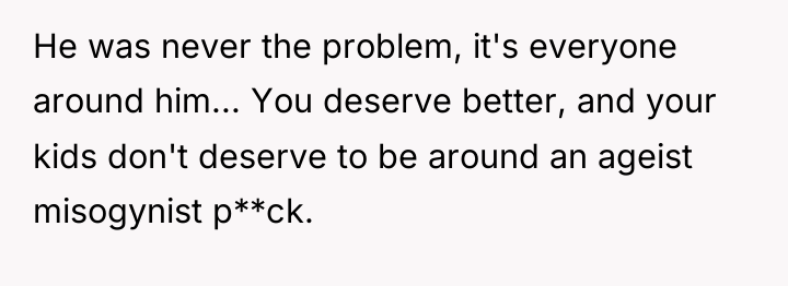 He was never the problem, it's everyone around him... You...