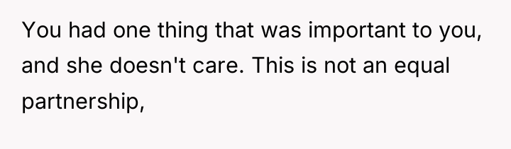 You had one thing that was important to you, and...