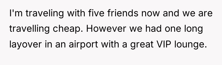 I'm traveling with five friends now and we are travelling...
