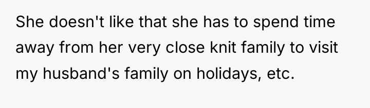 She doesn't like that she has to spend time away...