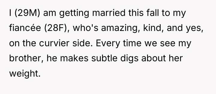 I (29M) am getting married this fall to my fiancée...