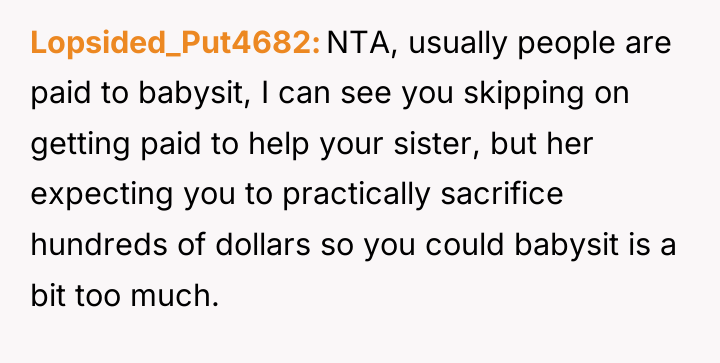 Lopsided_Put4682 NTA, usually people are paid to babysit, I can...