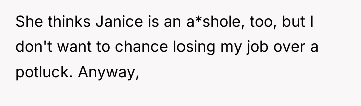 She thinks Janice is an a*shole, too, but I don't...