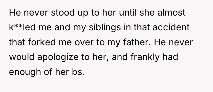 He never stood up to her until she almost k**led...