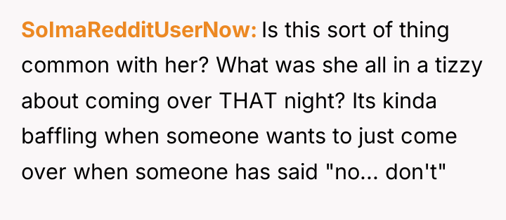 SoImaRedditUserNow Is this sort of thing common with her? What...