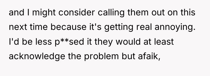 and I might consider calling them out on this next...