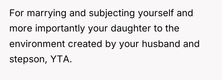 For marrying and subjecting yourself and more importantly your daughter...