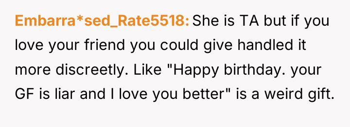 Embarra*sed_Rate5518 She is TA but if you love your friend...