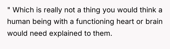 " Which is really not a thing you would think...