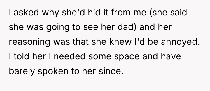 I asked why she'd hid it from me (she said...