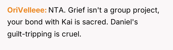 OriVelleee NTA. Grief isn't a group project, your bond with...